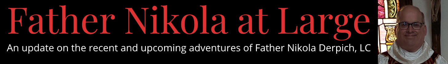 Father Nikola at Large